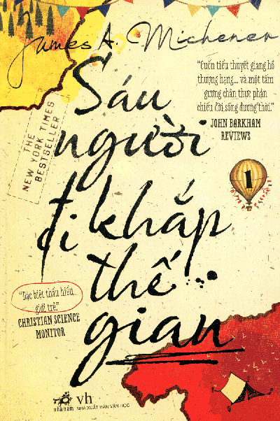 “Sáu người đi khắp thế gian”- Hành trình của những kẻ lang bạt