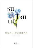 Milan Kundera và nỗi ám ảnh mang tên ‘Sự bất tử’