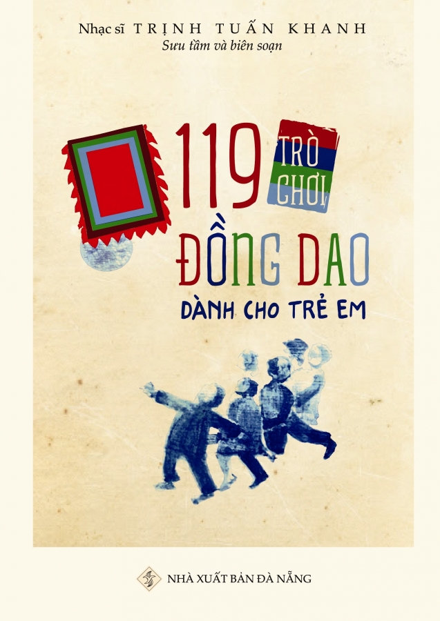 Đọc “119 trò chơi đồng dao dành cho trẻ em” của Trịnh Tuấn Khanh