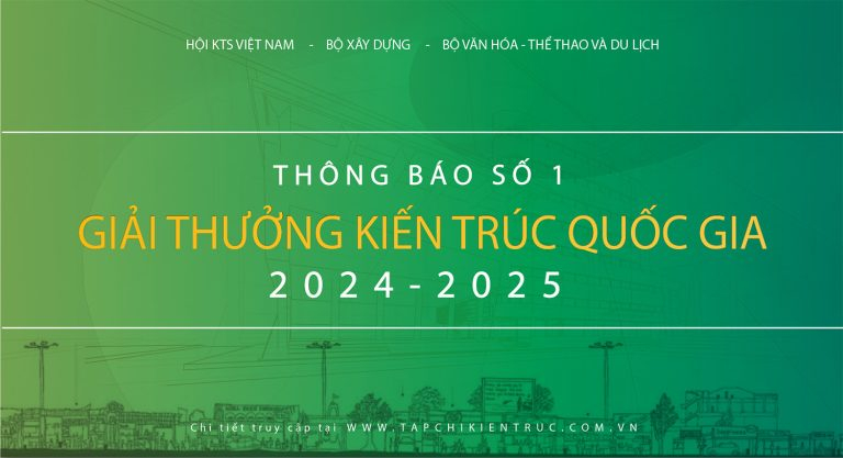 Thông báo số 1 về Giải thưởng Kiến trúc Quốc gia 2024 – 2025