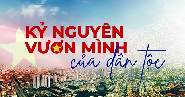 Tiến vào kỷ nguyên mới, kỷ nguyên vươn mình của dân tộc Việt Nam